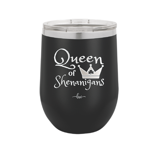 Queen of Shenanigans - Laser Engraved Stainless Steel Drinkware - 1817 -