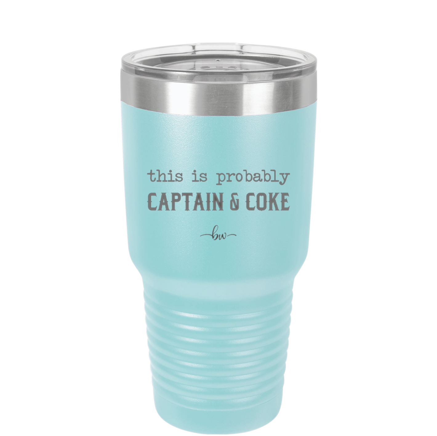 This is Probably Captain and Coke - Laser Engraved Stainless Steel Drinkware - 1844 -