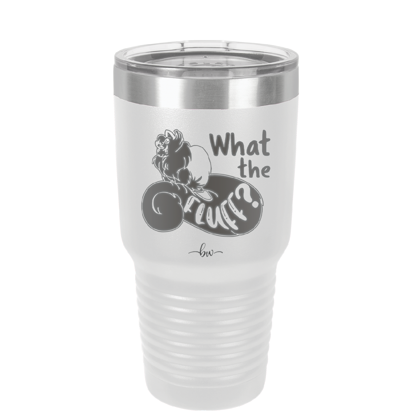 What the Fluff - Laser Engraved Stainless Steel Drinkware - 1857 -