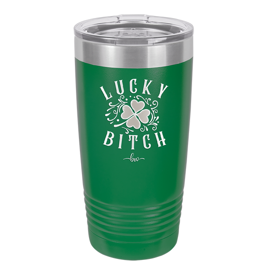 Lucky Bitch - Laser Engraved Stainless Steel Drinkware - 1858 -