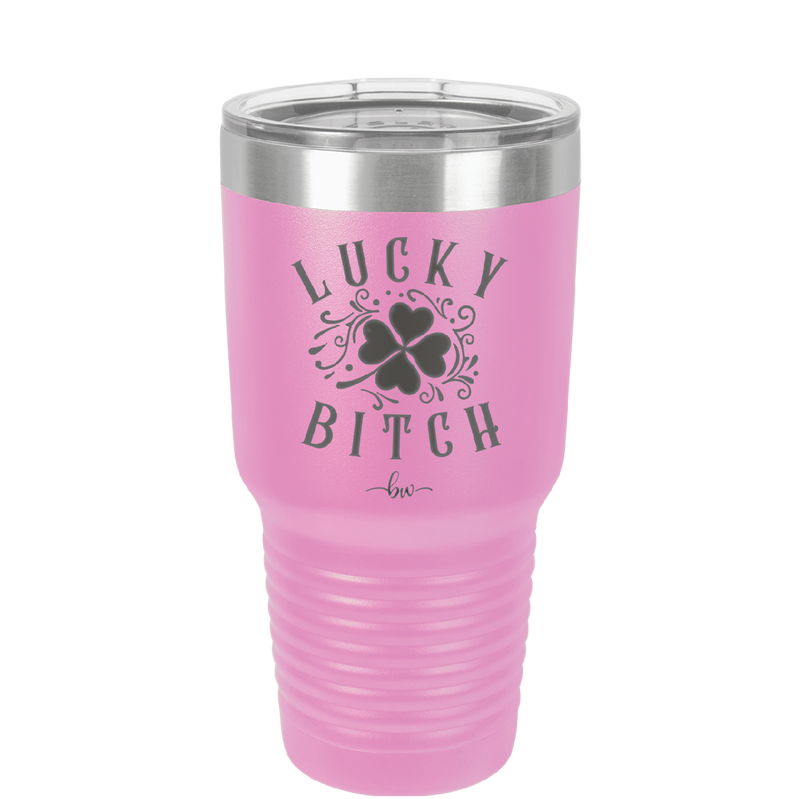 Lucky Bitch - Laser Engraved Stainless Steel Drinkware - 1858 -