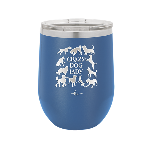 Crazy Dog Lady - Laser Engraved Stainless Steel Drinkware - 1861 -