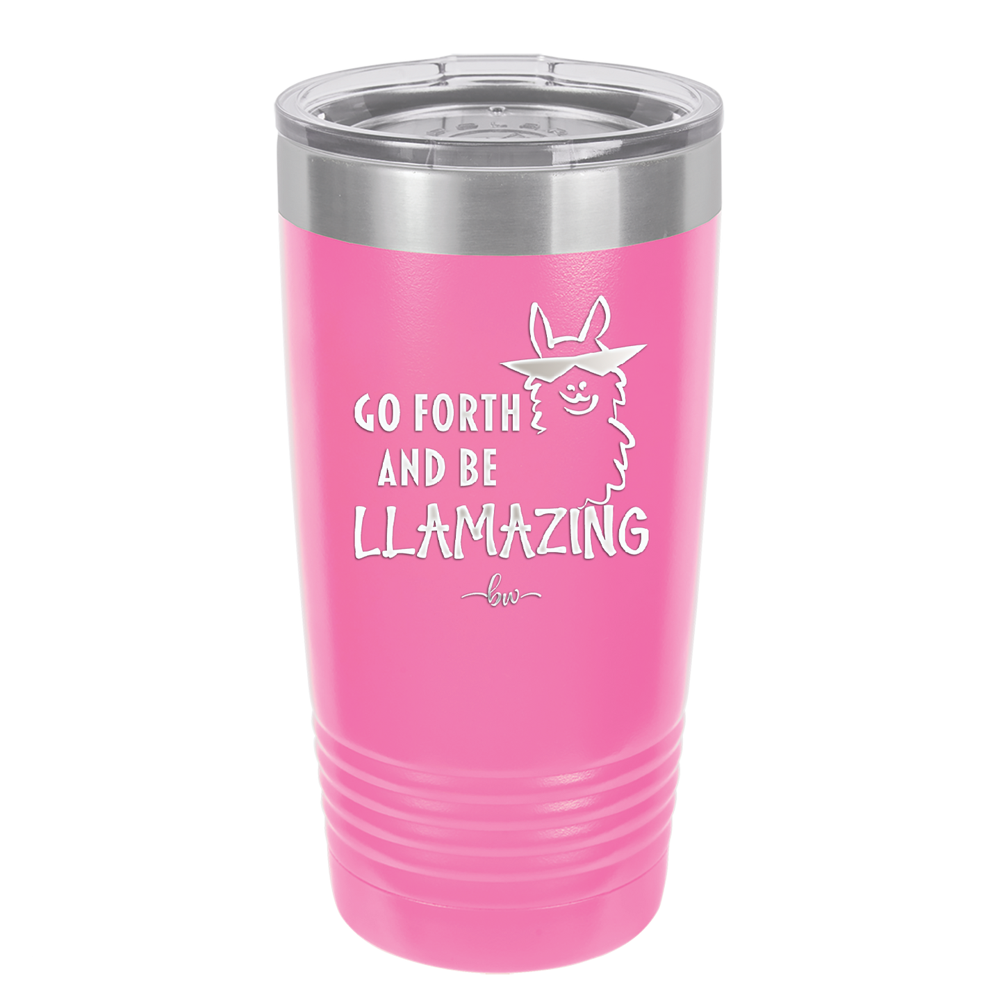 Go Forth and Be Llamazing - Laser Engraved Stainless Steel Drinkware - 1874 -