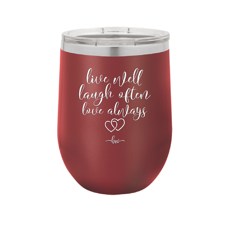 Live Well Laugh Often Love Always - Laser Engraved Stainless Steel Drinkware - 1945 -