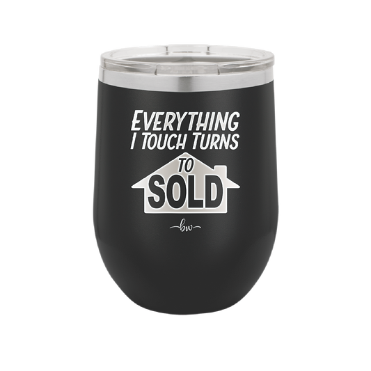 Everything I Touch Turns to Sold - Laser Engraved Stainless Steel Drinkware - 1959 -