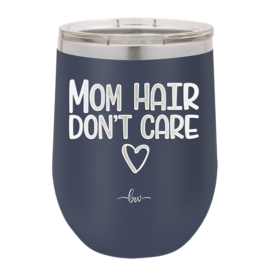 Mom Hair Don't Care - Laser Engraved Stainless Steel Drinkware - 1964 -