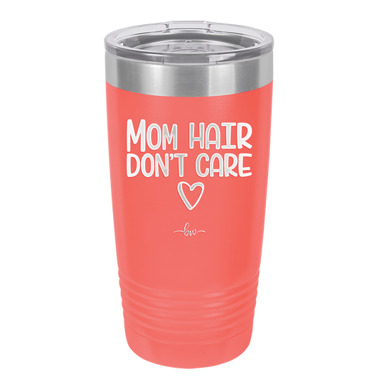 Mom Hair Don't Care - Laser Engraved Stainless Steel Drinkware - 1964 -