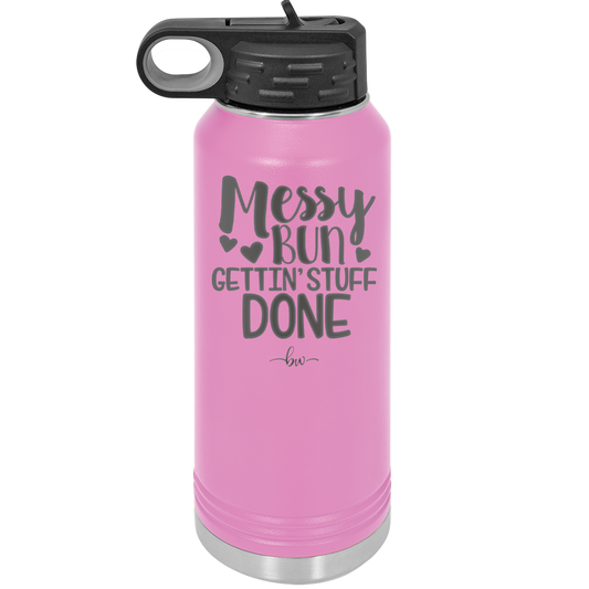 Messy Bun Gettin' Stuff Done - Laser Engraved Stainless Steel Drinkware - 1965 -