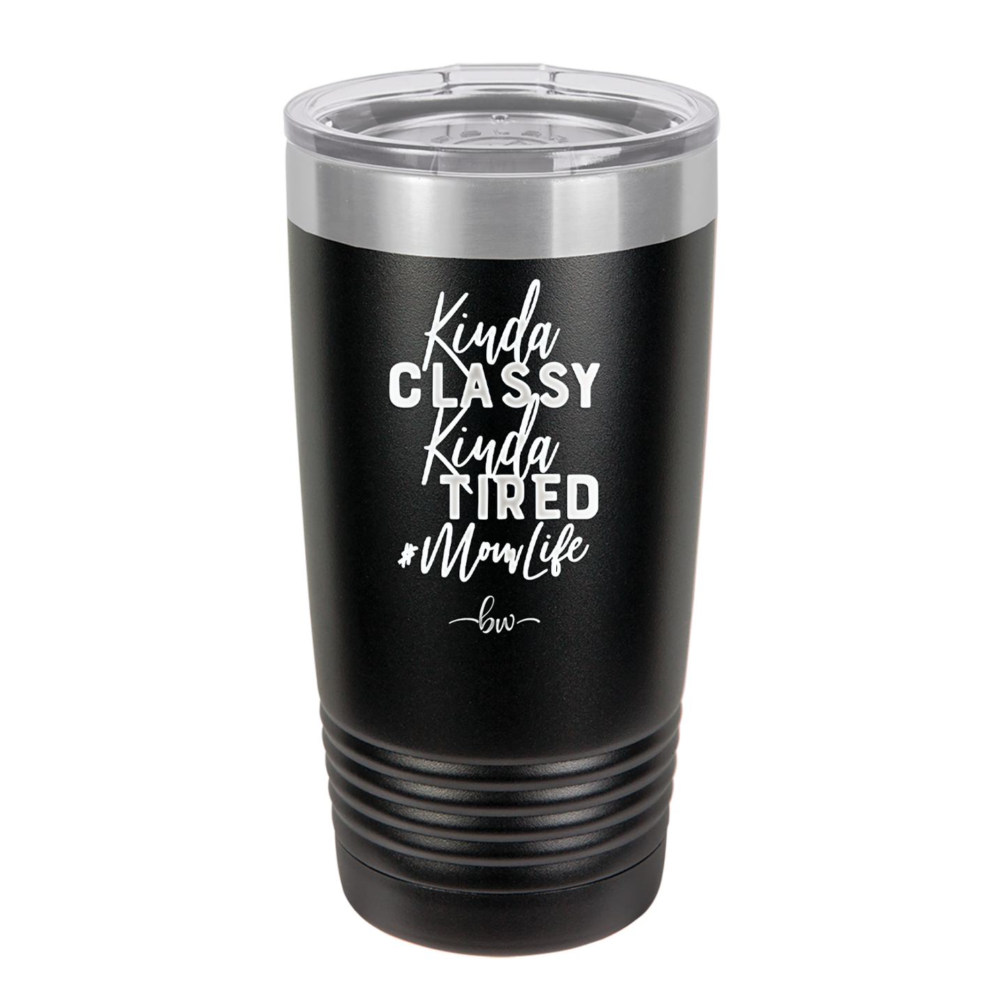 Kinda Classy Kinda Tired Momlife - Laser Engraved Stainless Steel Drinkware - 1969 -