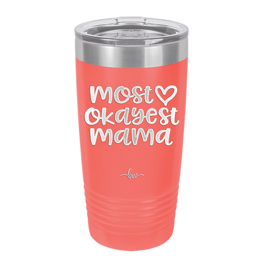 Most Okayest Mama - Laser Engraved Stainless Steel Drinkware - 1971 -