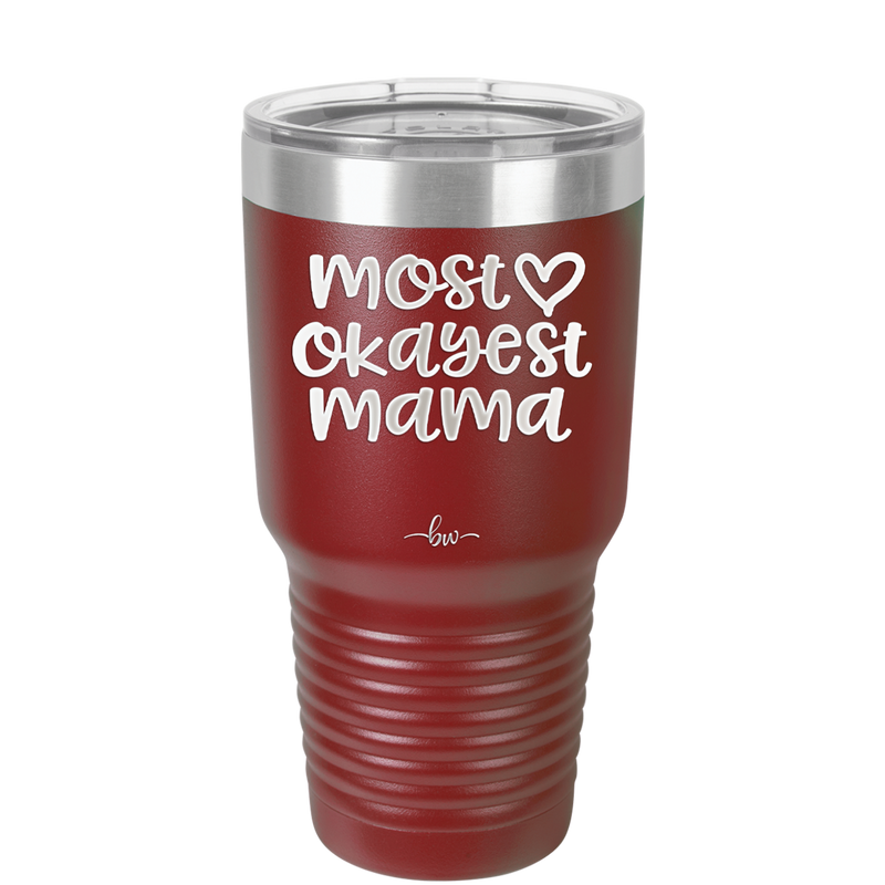 Most Okayest Mama - Laser Engraved Stainless Steel Drinkware - 1971 -