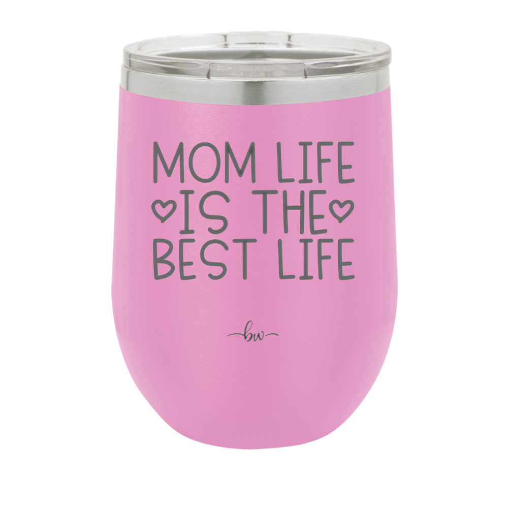 Mom Life is the Best Life - Laser Engraved Stainless Steel Drinkware - 1977 -
