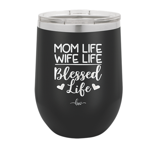 Mom Life Wife Life Blessed Life - Laser Engraved Stainless Steel Drinkware - 1978 -