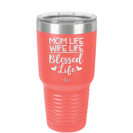 Mom Life Wife Life Blessed Life - Laser Engraved Stainless Steel Drinkware - 1978 -