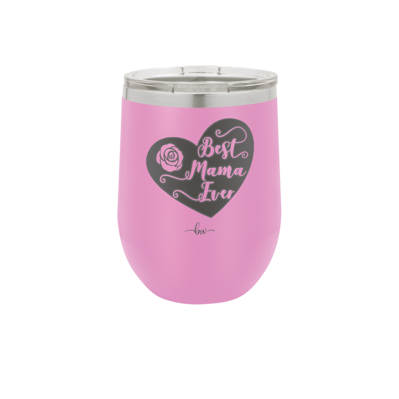 Best Mama Ever Heart - Laser Engraved Stainless Steel Drinkware - 1990 -
