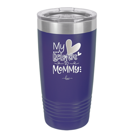 My Heart Belongs to Mommy Cute - Laser Engraved Stainless Steel Drinkware - 2000 -