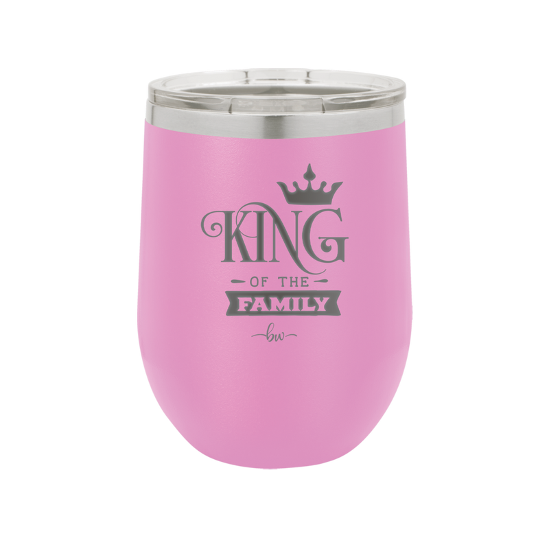 King of the Family - Laser Engraved Stainless Steel Drinkware - 2023 -
