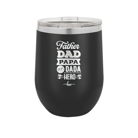 Father Dad Papa Pops Dada Hero - Laser Engraved Stainless Steel Drinkware - 2025 -