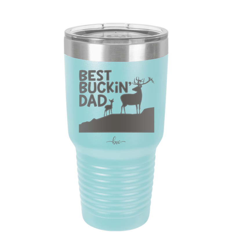 Best Buckin' Dad - Laser Engraved Stainless Steel Drinkware - 2030 -