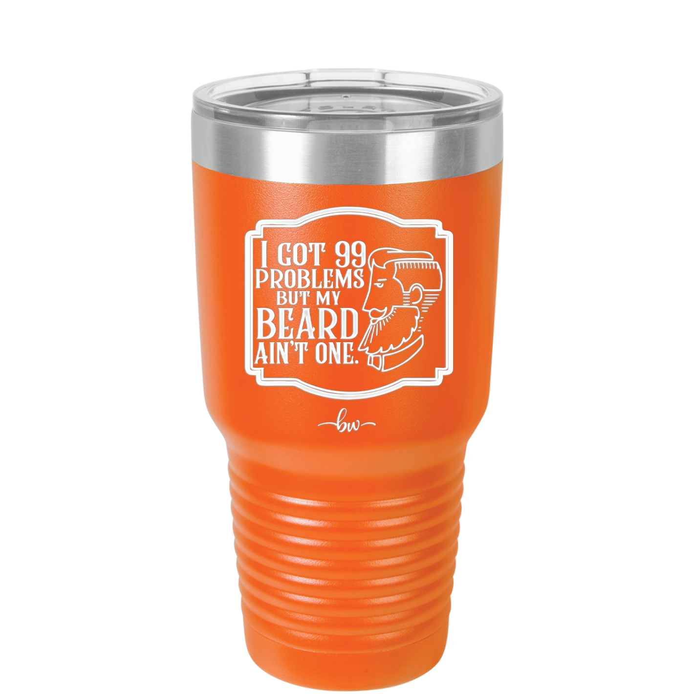 I Got 99 Problems But My Beard Ain't One - Laser Engraved Stainless Steel Drinkware - 2037 -