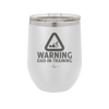Warning Dad-in-Training - Laser Engraved Stainless Steel Drinkware - 2050 -