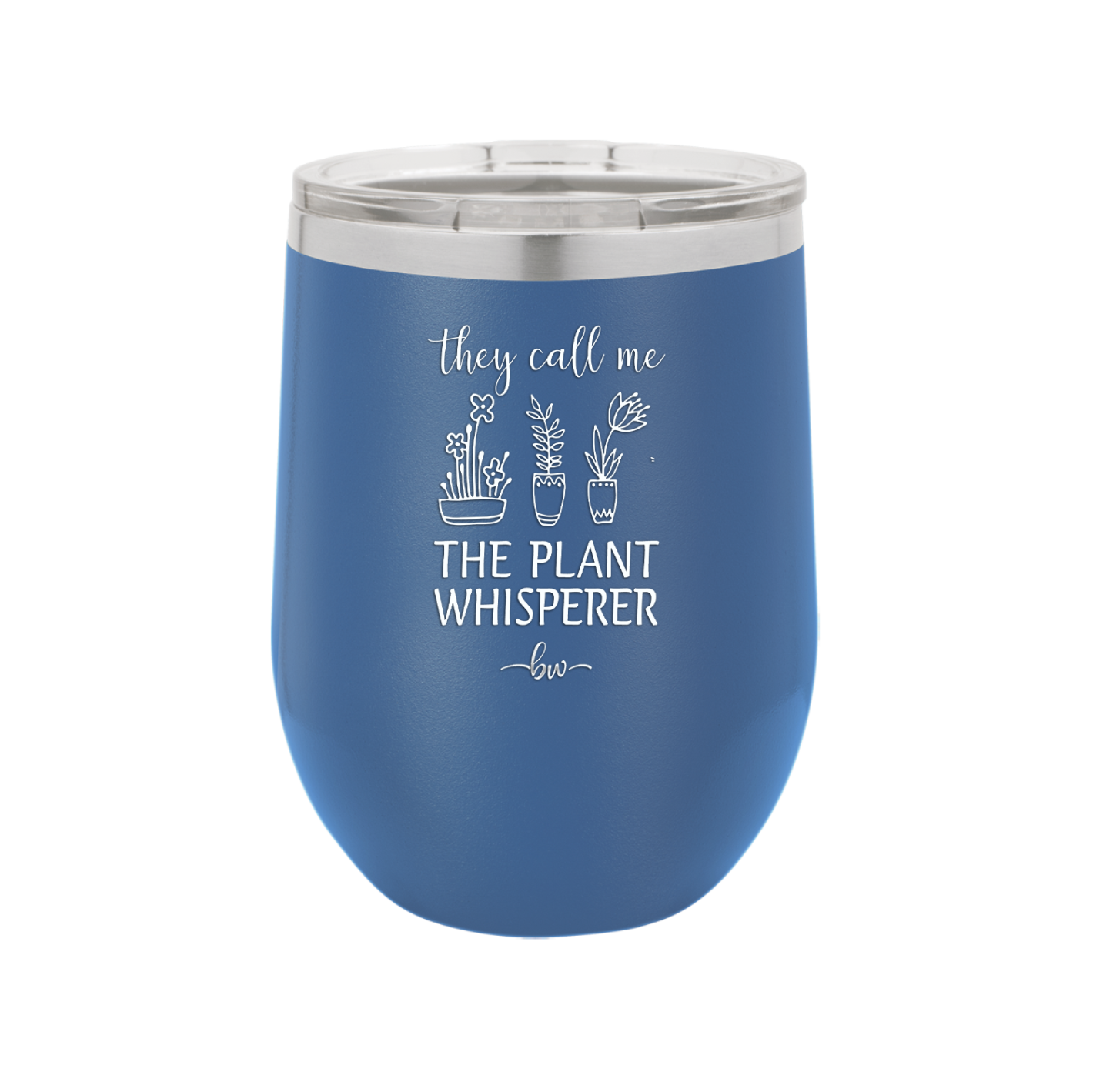 They Call Me the Plant Whisperer - Laser Engraved Stainless Steel Drinkware - 2065 -