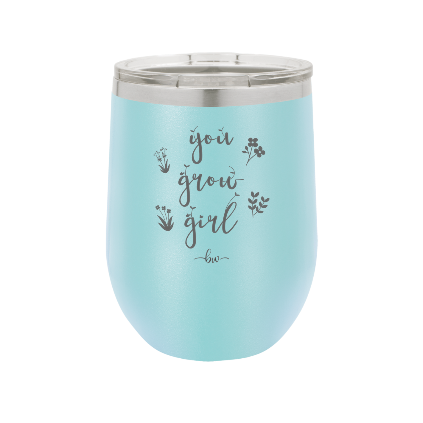 You Grow Girl - Laser Engraved Stainless Steel Drinkware - 2070 -