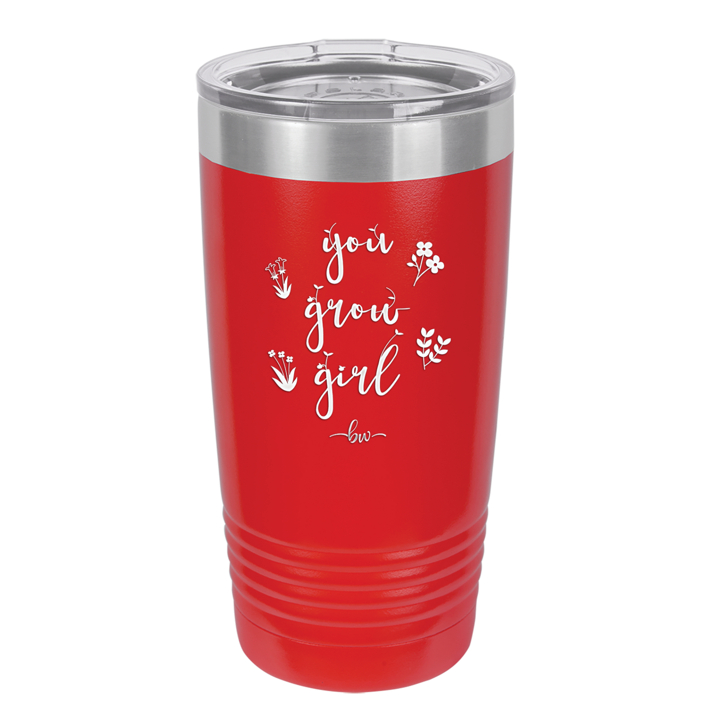 You Grow Girl - Laser Engraved Stainless Steel Drinkware - 2070 -