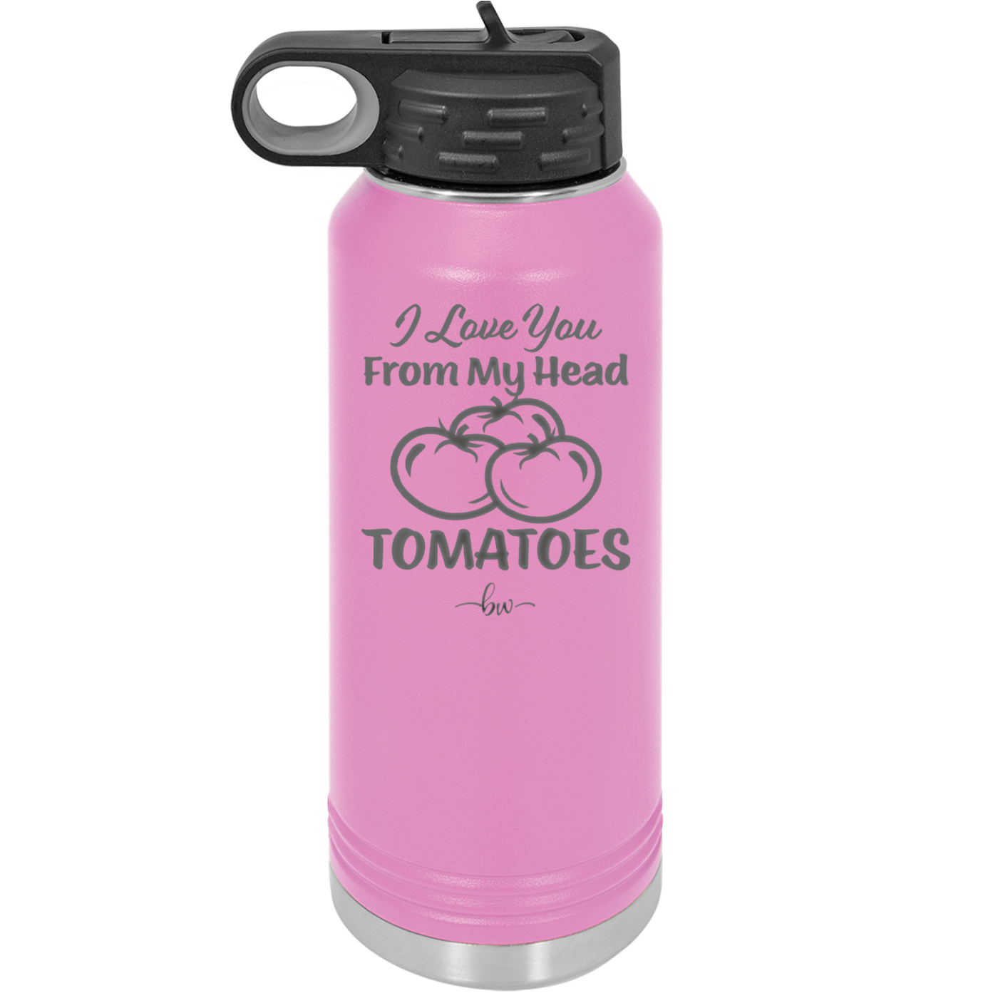 I Love You From My Head Tomatoes - Laser Engraved Stainless Steel Drinkware - 2073 -