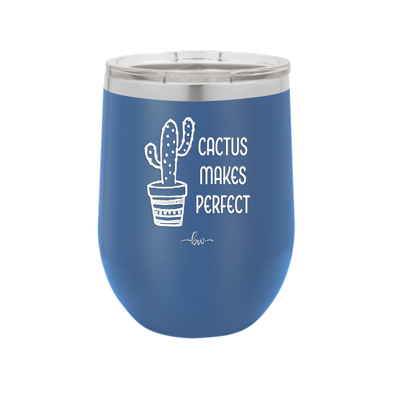 Cactus Makes Perfect - Laser Engraved Stainless Steel Drinkware - 2080 -