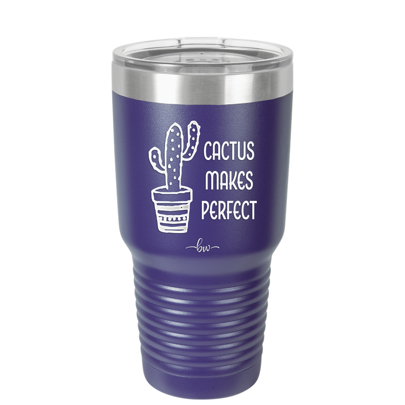 Cactus Makes Perfect - Laser Engraved Stainless Steel Drinkware - 2080 -