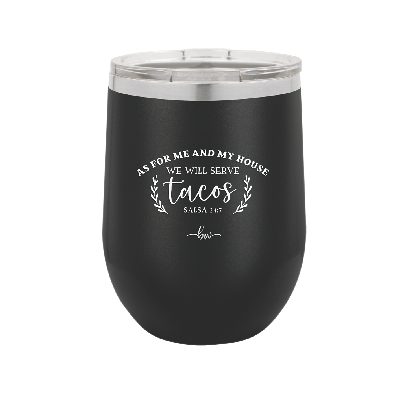 As For Me and My House We Will Serve Tacos - Laser Engraved Stainless Steel Drinkware - 2101 -