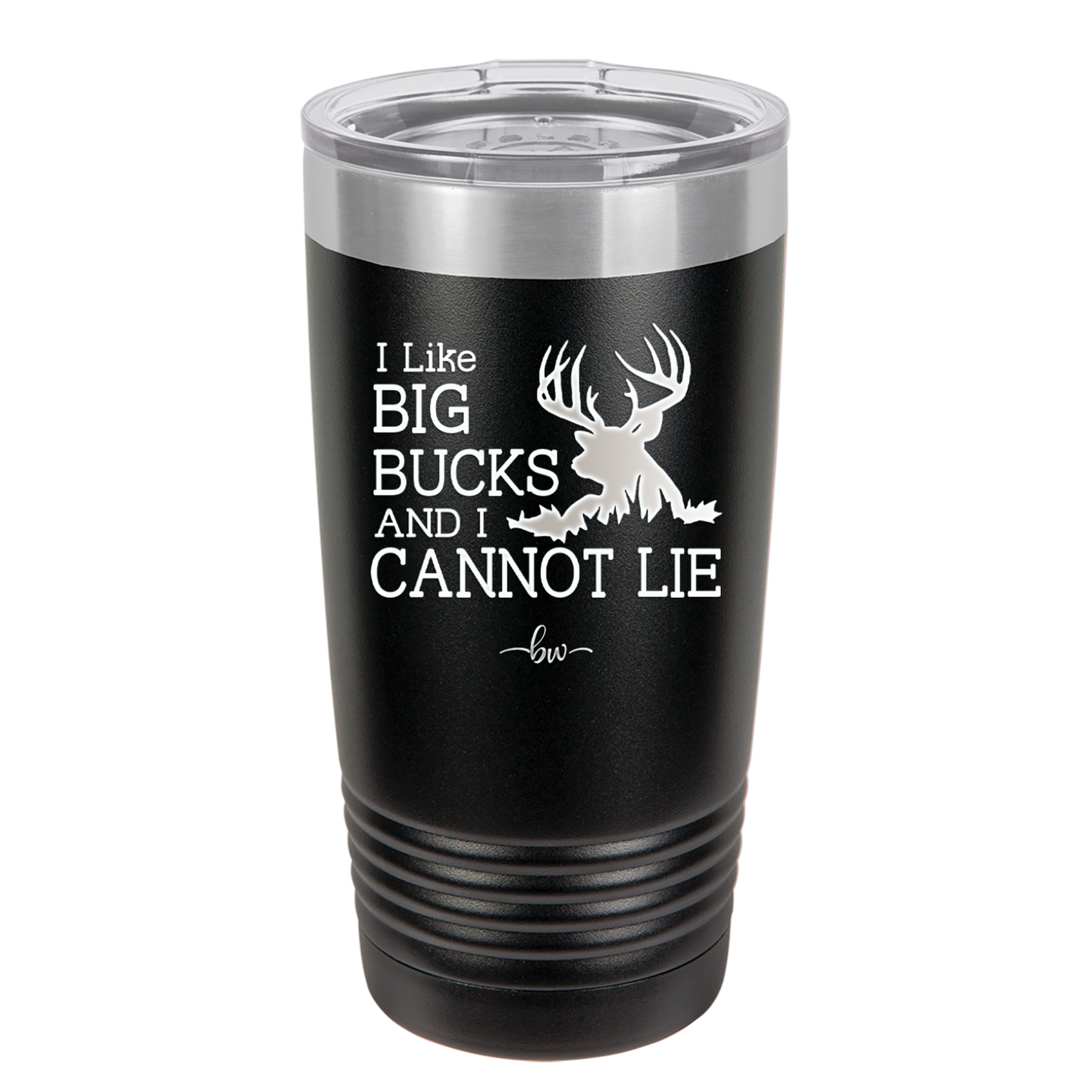 I Like Big Bucks and I Cannot Lie - Laser Engraved Stainless Steel Drinkware - 2103 -