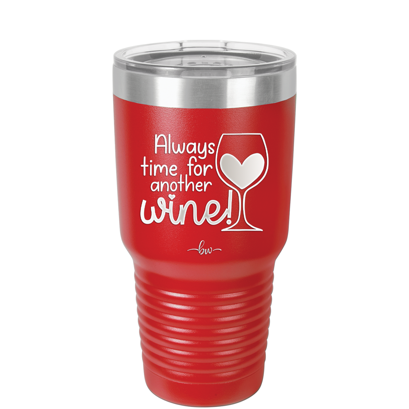 Always Time for Another Wine - Laser Engraved Stainless Steel Drinkware - 2111 -