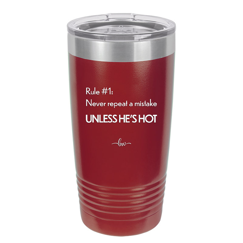 Rule 1 Never Repeat a Mistake Unless He's Hot - Laser Engraved Stainless Steel Drinkware - 2143 -