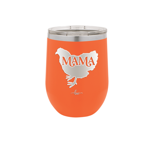 Mama Hen - Laser Engraved Stainless Steel Drinkware - 2159 -