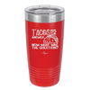Tacos are the Answer Now What Was the Question - Laser Engraved Stainless Steel Drinkware - 2168 -