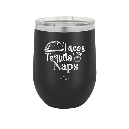 Tacos Tequila Naps - Laser Engraved Stainless Steel Drinkware - 2179 -