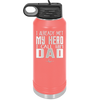 I Already Met My Hero I Call Him Dad - Laser Engraved Stainless Steel Drinkware - 2188 -