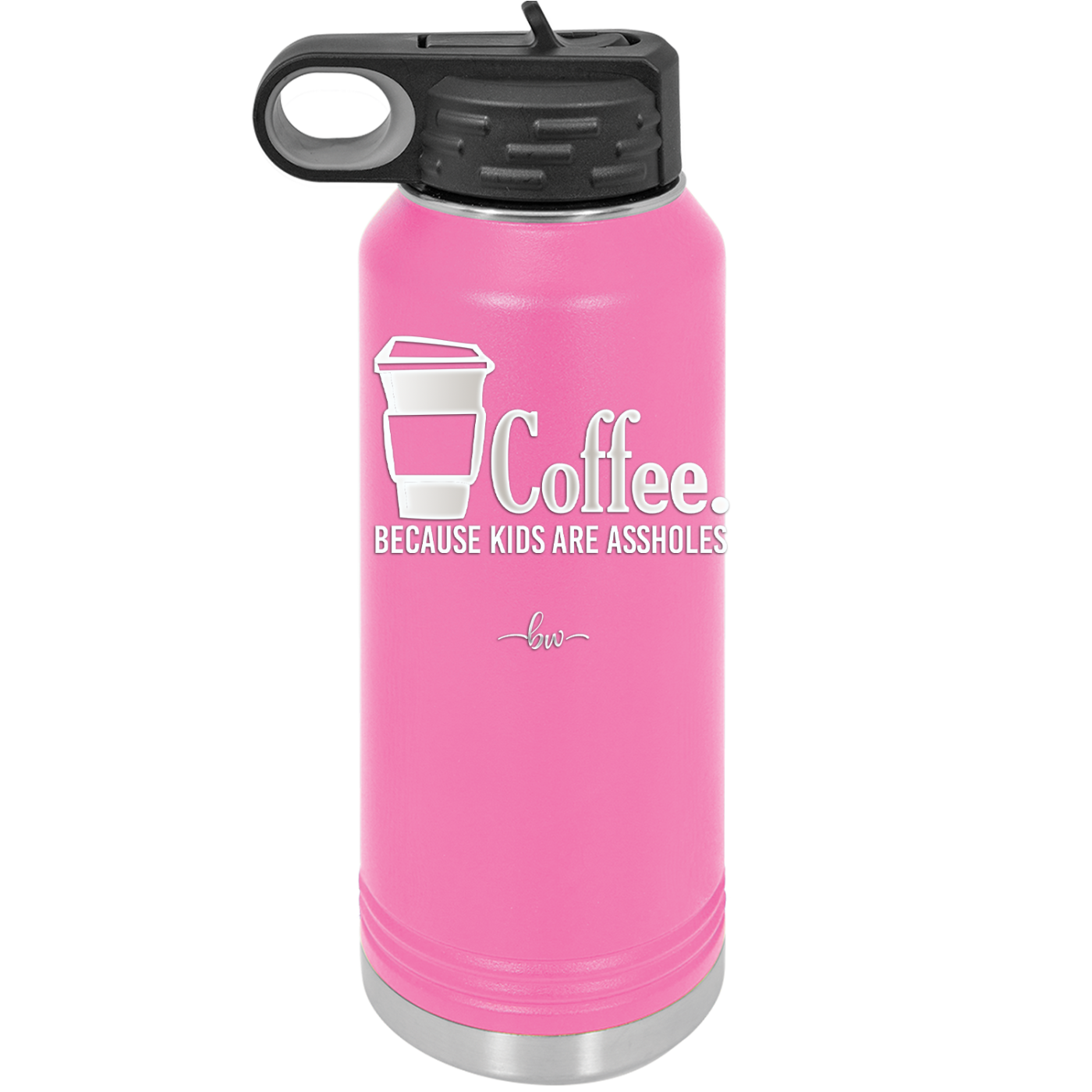 Coffee Because Kids Are Assholes - Laser Engraved Stainless Steel Drinkware - 2198 -