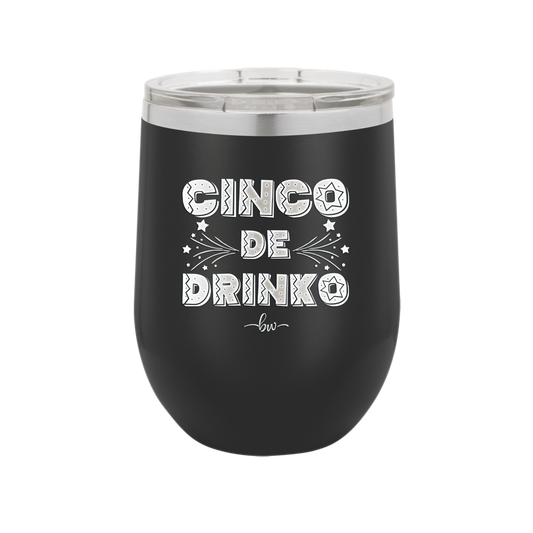 Cinco de Drinko - Laser Engraved Stainless Steel Drinkware - 2203 -