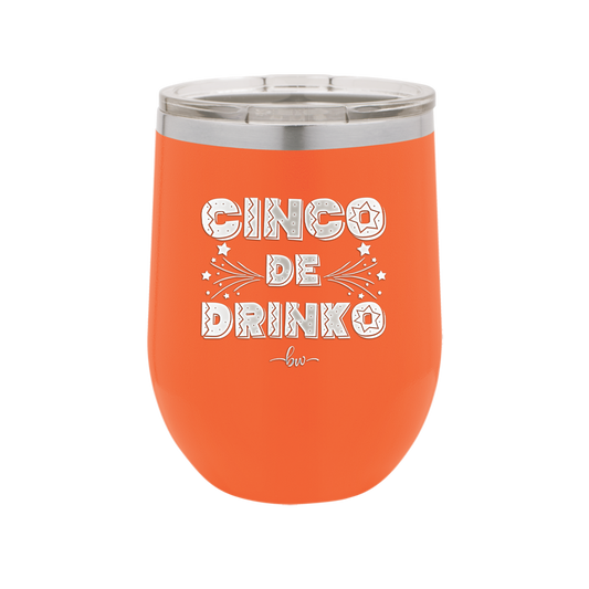 Cinco de Drinko - Laser Engraved Stainless Steel Drinkware - 2203 -