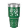 Assuming I Was Just a Ditzy Blonde Was Your First Mistake - Laser Engraved Stainless Steel Drinkware - 2218 -