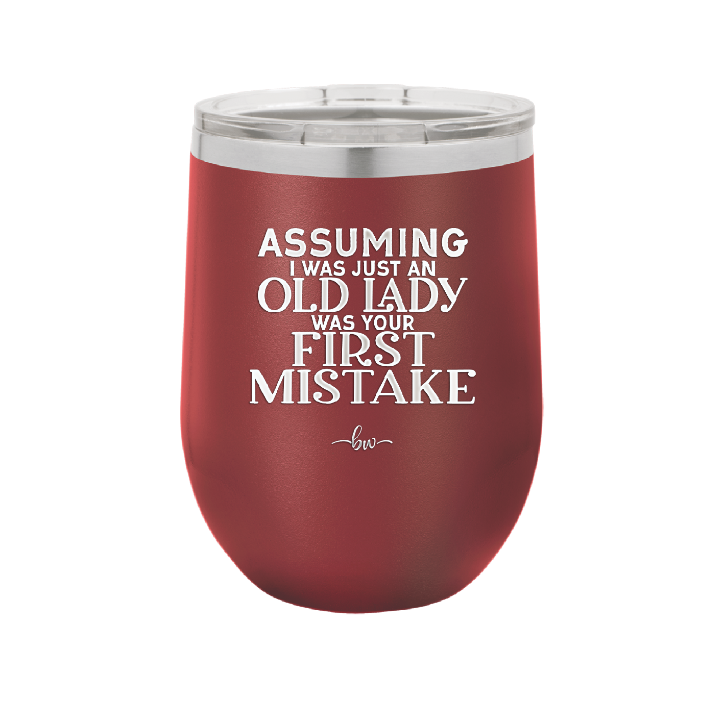 Assuming I Was Just an Old Lady Was Your First Mistake - Laser Engraved Stainless Steel Drinkware - 2219 -