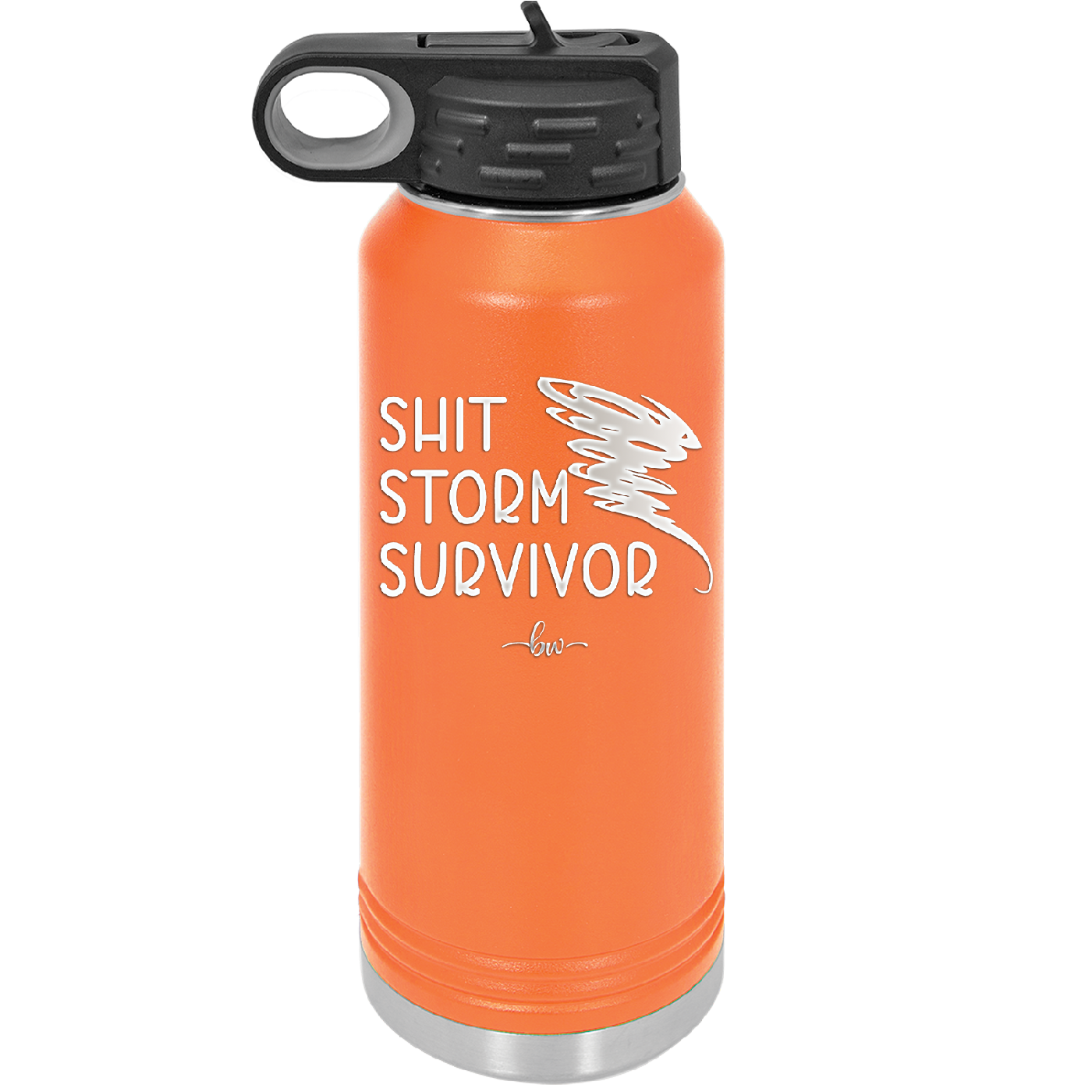 Shit Storm Survivor - Laser Engraved Stainless Steel Drinkware - 2233 -