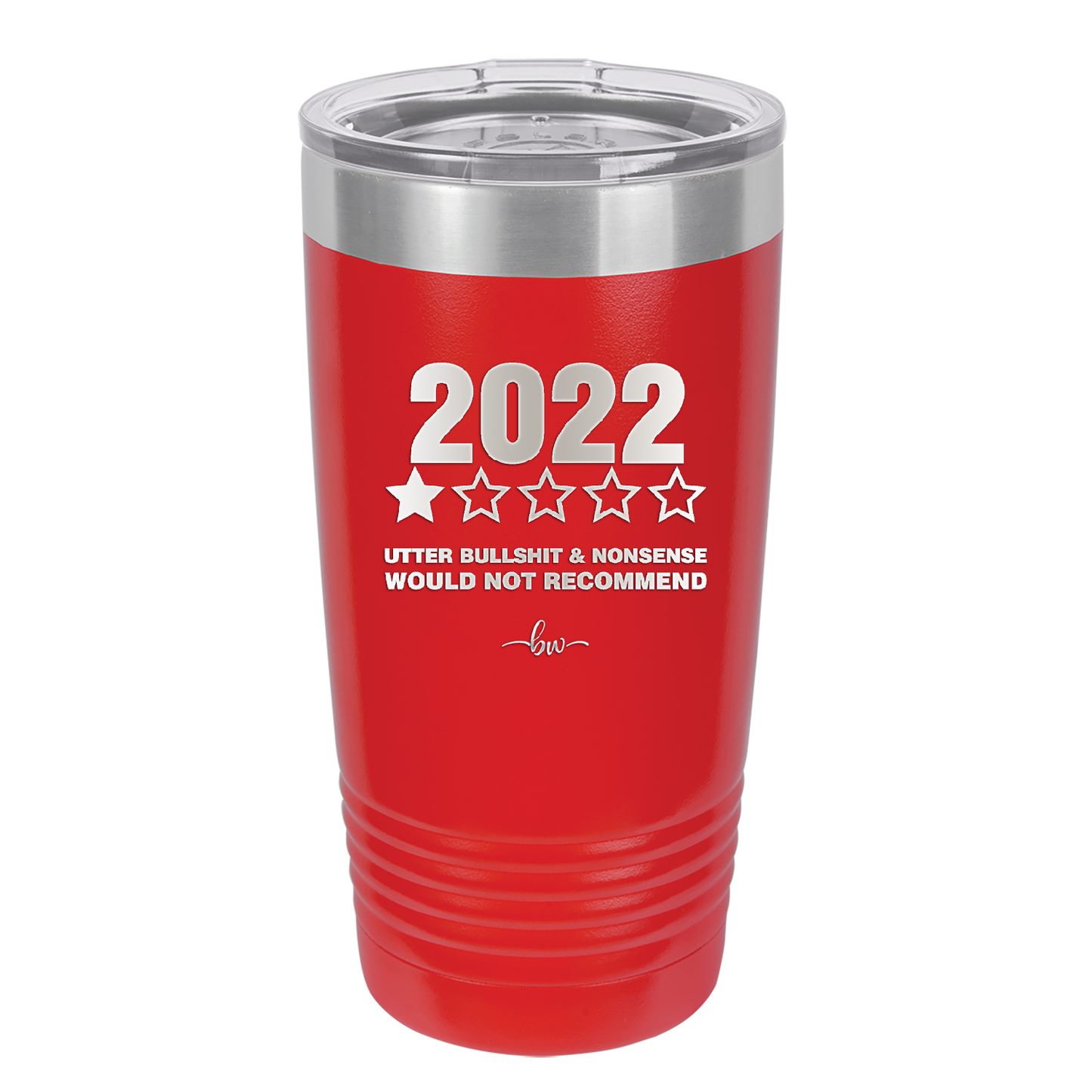 20 oz  2022 utter bullshitt and nonsense would not recommend - red