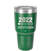 30 oz 2022 utter bullshitt and nonsense would not recommend- green