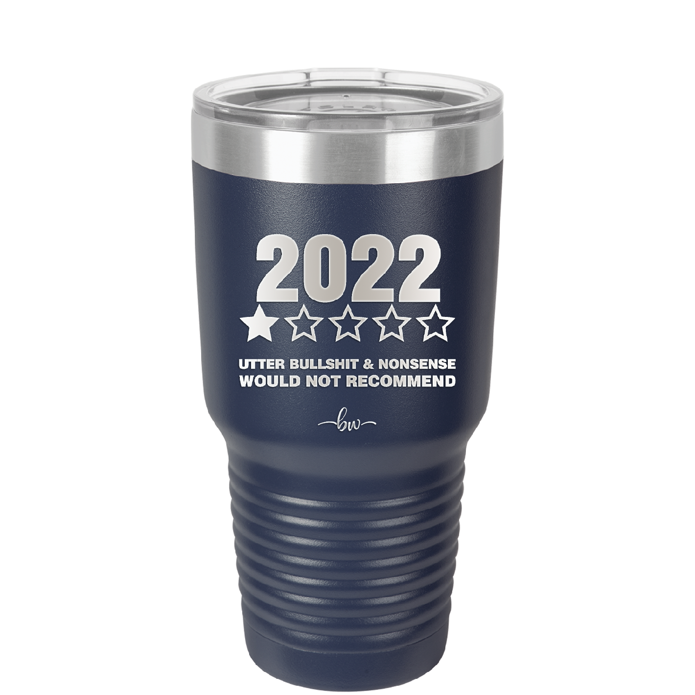 30 oz 2022 utter bullshitt and nonsense would not recommend- navy