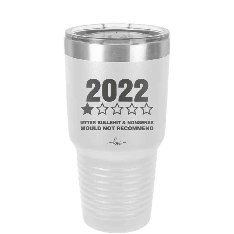 30 oz 2022 utter bullshitt and nonsense would not recommend- white