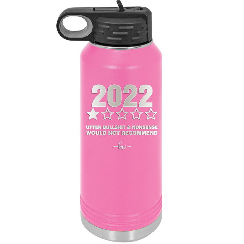 32 oz water bottle  2022 utter bullshitt and nonsense would not recommend- pink